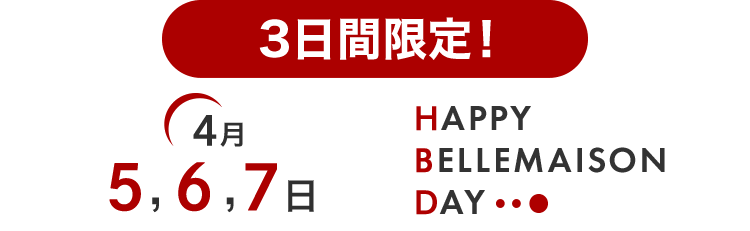 HAPPY BELLEMAISON DAY