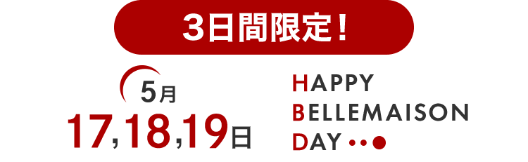 HAPPY BELLEMAISON DAY