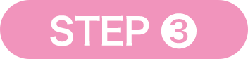 STEP 3