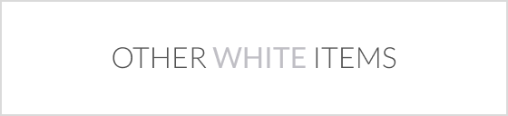 OTHER WHITE ITEMS
